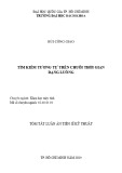 Tóm tắt luận án Tiến sĩ Khoa học máy tính: Tìm kiếm tương tự trên chuỗi thời gian dạng luồng