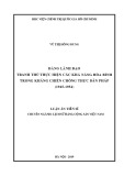 Luận án Tiến sĩ chuyên ngành Lịch sử Đảng Cộng sản Việt Nam: Đảng lãnh đạo tranh thủ thực hiện các khả năng hòa bình trong kháng chiến chống thực dân Pháp (1945-1954)