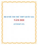 Bộ 45 đề thi thử THPT Quốc gia năm 2020 có đáp án