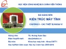 Bài giảng Kiến trúc máy tính: Chương 6 - TS. Hoàng Xuân Dậu