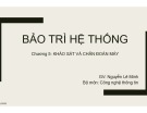 Bài giảng Bảo trì hệ thống: Chương 5 - ThS. Nguyễn Lê Minh