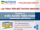 Bài giảng Lập trình trên môi trường Window: Chương 3 - ThS. Dương Thành Phết