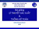 Bài giảng Lý thuyết xác suất và thống kê toán: Bài 1 - ĐH Kinh tế Quốc dân