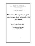 Luận văn Thạc sĩ khoa học: Phân tích và thiết kế giàn anten Quasiyagi ứng dụng cho hệ thống ra đa ở dải sóng milimét