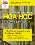 499 câu hỏi lý thuyết Hóa học cho kỳ thi THPT QG 2018