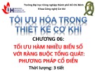 Bài giảng Tối ưu hóa trong thiết kế cơ khí: Chương 6 - ĐH Công nghiệp TP.HCM