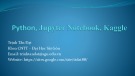 Bài giảng Máy học nâng cao: Python, jupyter notebook, kaggle - Trịnh Tấn Đạt