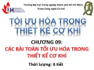 Bài giảng Tối ưu hóa trong thiết kế cơ khí: Chương 9 - ĐH Công nghiệp TP.HCM