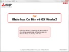 Bài giảng PLC khóa học cơ bản về GX Works2