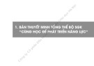Bài giảng Bản thuyết minh tổng thể bộ SGK “Cùng học để phát triển năng lực”