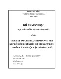 Đồ án Điện tử công suất: Thiết kế bộ chỉnh lưu hình cầu 1 pha kép để điều khiển tốc độ động cơ điện 1 chiều kích từ độc lập có đảo chiều