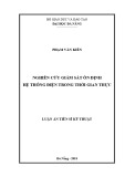 Luận án tiến sĩ Kỹ thuật: Nghiên cứu giám sát ổn định hệ thống điện trong thời gian thực