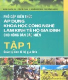 Phổ cập kiến thức áp dụng khoa học công nghệ làm kinh tế hộ gia đình cho nông dân các miền (Tập 1)