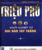 Khởi nghiệp từ hai bàn tay trắng để trở thành triệu phú: Phần 2