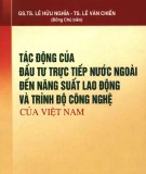 Năng suất lao động và trình độ công nghệ của Việt Nam trong tác động của đầu tư trực tiếp nước ngoài: Phần 1