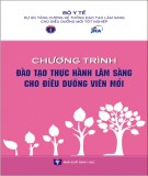 Bộ tài liệu đào tạo thực hành lâm sàng cho điều dưỡng viên mới -  Quyển 1: Chương trình đào tạo thực hành lâm sàng cho điều dưỡng viên mới (Phần 1)