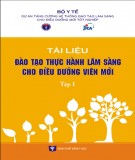 Bộ tài liệu hướng dẫn đào tạo thực hành lâm sàng cho điều dưỡng viên mới (Tập 1) – Phần 2