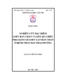 Luận án tiến sĩ Y học: Nghiên cứu đặc điểm loét bàn chân và kết quả điều trị giảm tải loét gan bàn chân ở bệnh nhân đái tháo đường