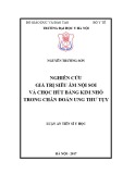 Luận án tiến sĩ Y học: Nghiên cứu giá trị siêu âm nội soi và chọc hút bằng kim nhỏ trong chẩn đoán ung thư tụy