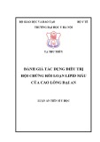 Luận án Tiến sĩ Y học: Đánh giá tác dụng điều trị hội chứng rối loạn lipid máu của cao lỏng Đại An