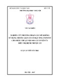 Luận án tiến sĩ Y học: Nghiên cứu phương pháp gây mê không sử dụng thuốc giãn cơ có đặt ống Univent cho phẫu thuật nội soi cắt tuyến ức điều trị bệnh nhược cơ