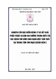 Luận án tiến sĩ Y học: Nghiên cứu đặc điểm bệnh lý và kết quả phẫu thuật Glenn hai hướng trong điều trị các bệnh tim bẩm sinh dạng một tâm thất tại Trung tâm tim mạch Bệnh viện E