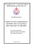 Tóm tắt luận án Tiến sĩ Kỹ thuật: Nghiên cứu nâng cao độ chính xác dẫn đường cho tàu ngầm hoạt động trong khu vực Biển Đông