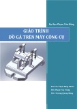 Giáo trình Đồ gá trên máy công cụ: Phần 1 - ĐH Phạm Văn Đồng