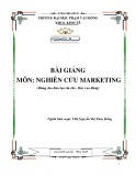 Bài giảng Nghiên cứu marketing: Phần 1 - ĐH Phạm Văn Đồng