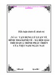 Tiểu luận Kinh tế chính trị: Vận dụng lý luận về hình thái kinh tế - xã hội giải thích quá trình phát triển của Việt Nam ngày nay