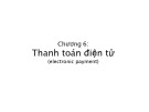 Bài giảng Thương mại điện tử căn bản: Chương 6 - PGS.TS.GVCC Nguyễn Anh Tuấn