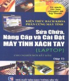 Kiến thức về sử chữa, nâng cấp và cài đặt laptop (Tập 1): Phần 2