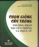 Ứng dụng phương pháp truyền thống và phân tử trong chọn giống cây trồng: Phần 2