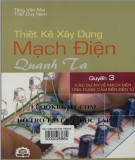 Phương pháp thiết kế và xây dựng các mạch điện thông dụng (Quyển 3): Phần 2