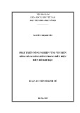 Luận án Tiến sĩ Kinh tế: Phát triển nông nghiệp vùng ven biển đồng bằng sông Hồng trong điều kiện biến đổi khí hậu