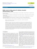 Eddy current testing system for bottom mounted instrumentation welds