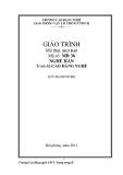 Giáo trình Hàn đắp - Nghề: Hàn - Trình độ: Cao đẳng nghề - CĐ Nghề Giao Thông Vận Tải Trung Ương II