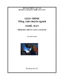 Giáo trình Tiếng Anh chuyên ngành Hàn - Nghề: Hàn - Trình độ: Cao đẳng nghề - CĐ Nghề Giao Thông Vận Tải Trung Ương II