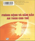 Phòng bệnh và đảm bảo an toàn cho trẻ: Phần 1