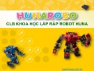 Bài giảng Câu lạc bộ Khoa học lắp ráp robot Huna