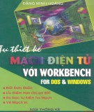 Tự thiết kế mạch điện tử với Workbench for DOS và Windows: Phần 2