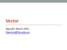 Bài giảng Cấu trúc dữ liệu và giải thuật: Vector - Phan Mạnh Hiển (2020)
