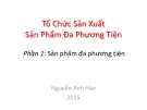 Bài giảng Tổ chức sản xuất sản phẩm đa phương tiện: Phần 1 - Nguyễn Anh Hào