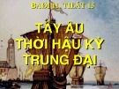 Bài giảng Lịch sử lớp 10 - Bài 11: Tây Âu thời hậu kì trung đại