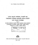 Tìm hiểu về các quá trình thiết bị trong công nghệ hóa chất và thực phẩm (Tập 4): Phần 1