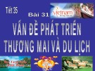 Bài giảng Địa lí lớp 12 - Bài 31: Vấn đề phát triển thương mại và du lịch