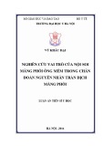 Luận án Tiến sĩ Y học: Nghiên cứu vai trò của nội soi màng phổi ống mềm trong chẩn đoán nguyên nhân tràn dịch màng phổi