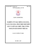 Luận án Tiến sĩ chuyên ngành Nhi khoa: Nghiên cứu đặc điểm lâm sàng, cận lâm sàng, đột biến gen và kết quả điều trị CIBS ở trẻ em