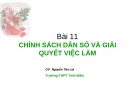 Bài giảng Giáo dục công dân lớp 11 - Bài 11: Chính sách dân số và giải quyết việc làm