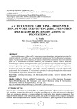 A study on how emotional dissonance impact work exhaustion, job satisfaction and turnover intention among it’ professionals